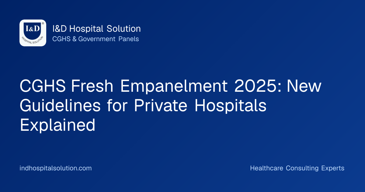 CGHS Fresh Empanelment 2025: New Guidelines for Private Hospitals Explained